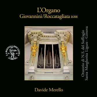 Buxtehude & pasquini: Organ music by Davide Merello