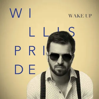 Wake Up by Willis Pride