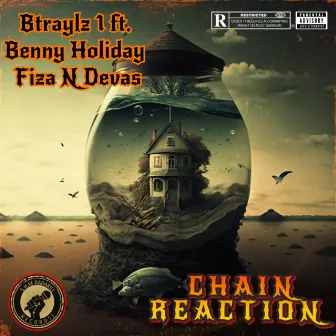 Chain Reaction by Btraylz