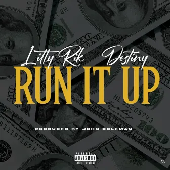 Run It Up by Litty Rik