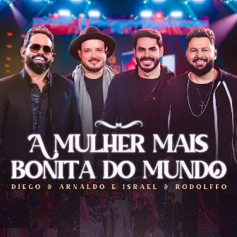 A Mulher Mais Bonita do Mundo (Ao Vivo) by Israel & Rodolffo