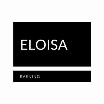 Evening (Live) by Eloisa