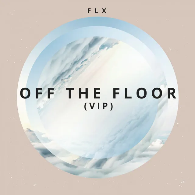 Off The Floor - Vip Mix Extended