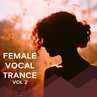 Female Vocal Trance, Vol. 2 by Uplifting Emotional State