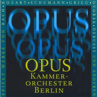 Opus Kammerorchester Berlin by Opus Kammerorchester Berlin