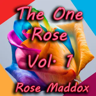 The One Rose, Vol. 1 by Rose Maddox