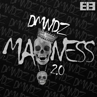 Madness 2.0 by DMNDZ