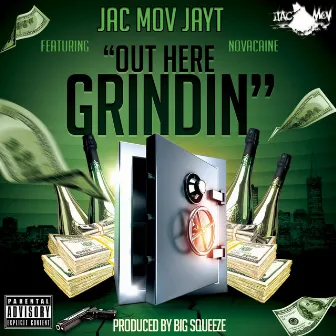 Out Here Grindin (feat. Novacaine) by Jacmov Jayt