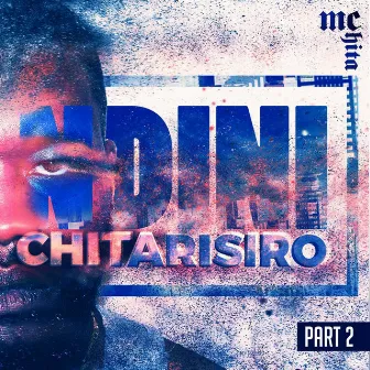 Ndini Chitarisiro, Pt. 2 by MC Chita