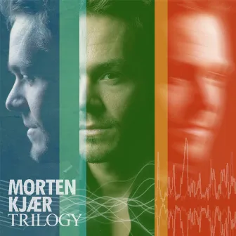 Trilogy by Morten Kjær