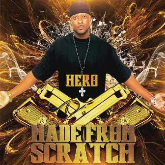 Made from Scratch by Hero