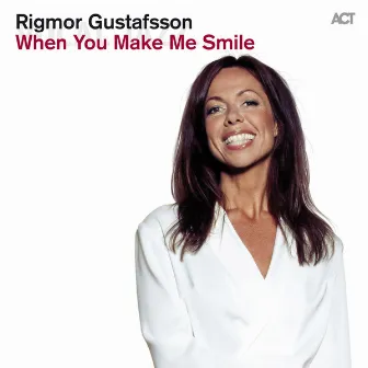 When You Make Me Smile (feat. Dalasinfoniettan, Magnus Lindgren, Karin Hammar, Patrick Skogh & Anders Wiborg) by Rigmor Gustafsson