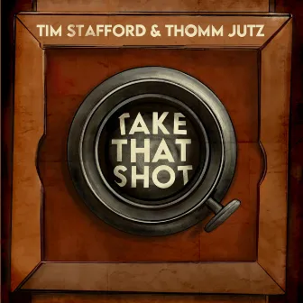 Take that Shot by Tim Stafford