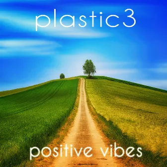 Positive Vibes by Plastic3