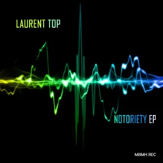 Notoriety by Laurent Top