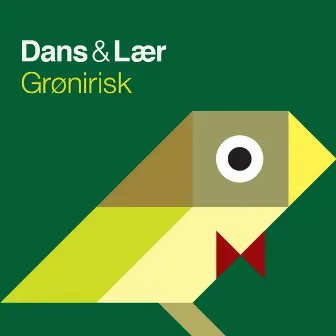 Grønirisk by Næb / Dans & Lær