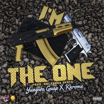 Im The One by Yungsta Guap