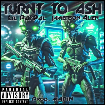 TURNT TO ASH by Jamerson Alien