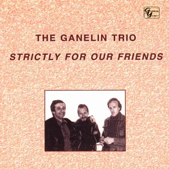 Strictly For Our Friends by The Ganelin Trio