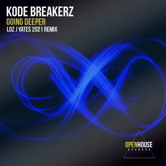 Going Deeper (Loz J Yates 2021 Remix) by Kode Breakerz