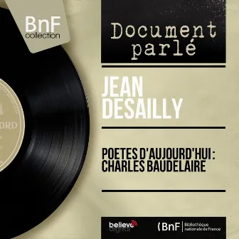 Poètes d'aujourd'hui : Charles Baudelaire (Mono Version) by Jean Desailly