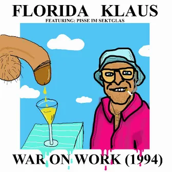 War on Work by Florida Klaus