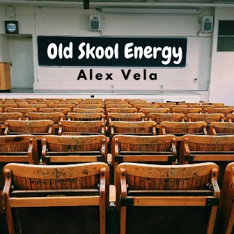 Old Skool Energy by Alex Vela