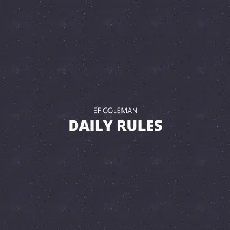 Daily Rules by Ef Coleman