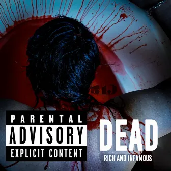 Rich and infamous by dead