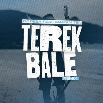 Terek Bale (Remix) by DJ Desa