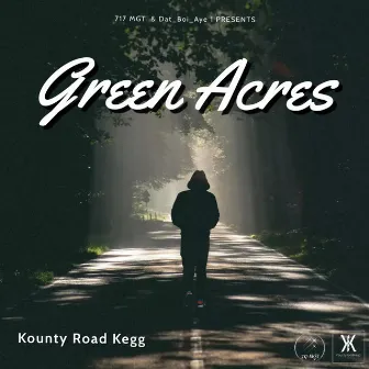 Green Acres by Kounty Road Kegg