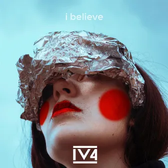 i believe by Iv4