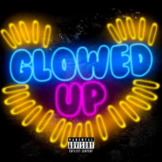 Glowed Up by Unknown Artist