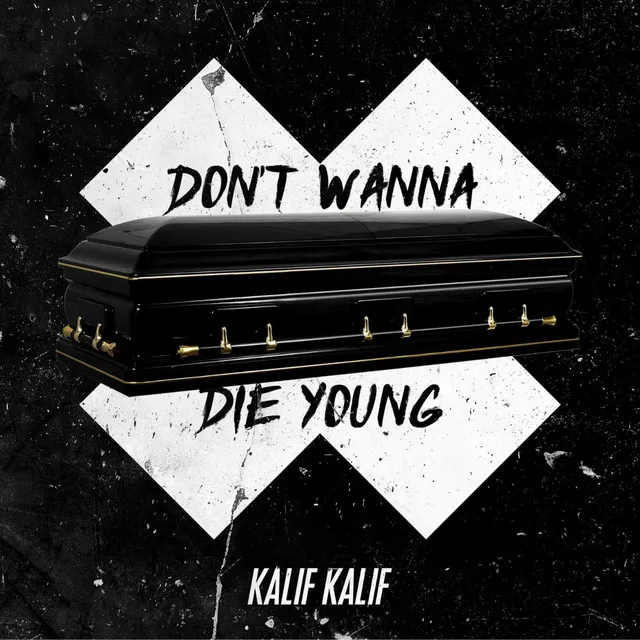 Don't Wanna Die Young