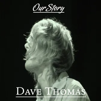 Our Story by Dave Thomas