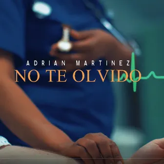 Yo no te olvido by Adrian Martinez Music