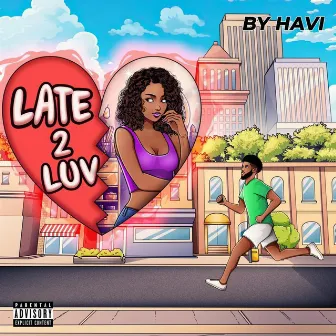 LATE2LUV by Havi