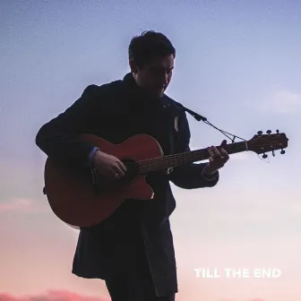 Till the End by Fionn Gardner