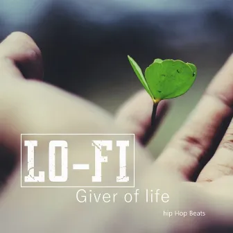 GIVER OF LIFE - Lofi Hip Hop Beats by D.I.O.D.O