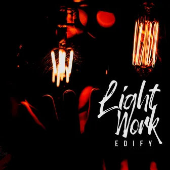 Light Work by Edify