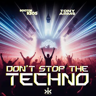 Don't Stop The Techno by Tony Arms