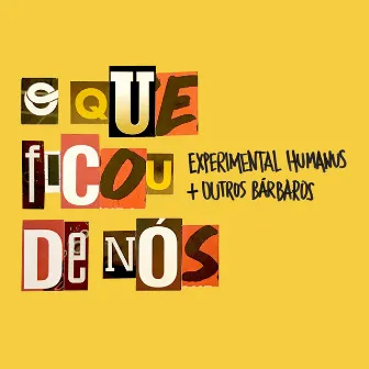 O Que Ficou de Nós by Outros Bárbaros