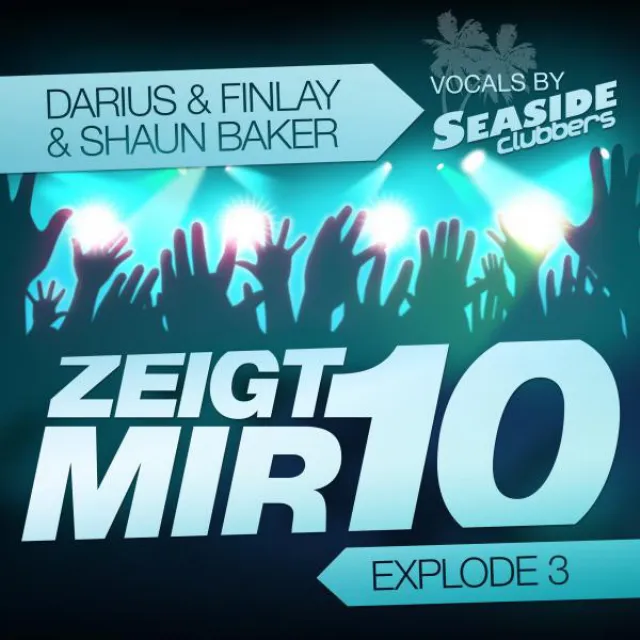 Zeigt Mir 10 (Explode 3) - Darius & Finlay Video Mix