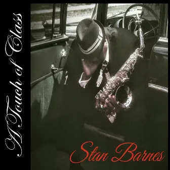 A Touch of Class by Stan Barnes