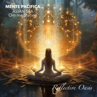 Reflective Oasis by Om Meditation