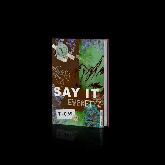 Say It by Everettz