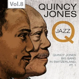 Q - The Jazz Recordings, Vol. 8 by The Quincy Jones Big Band