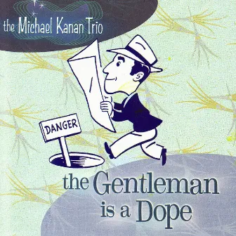 The Gentleman is a Dope by Michael Kanan