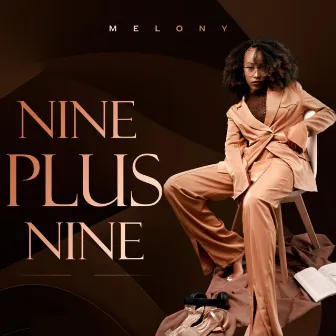 Nine Plus Nine by Melony