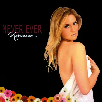 Never Ever by Rebecca